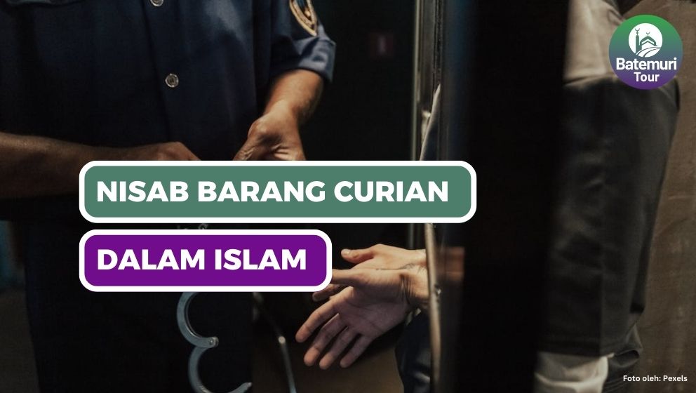 Berikut Ketentuan Nisab Barang Curian, Pencurian yang DImaafkan dan Hikmah Had bagi Pelaku Pencurian dalam Islam